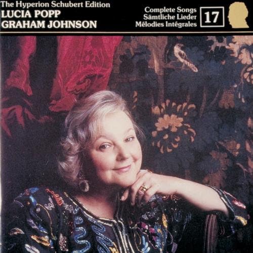 Schubert: The Hyperion Schubert Edition, Vol. 17 - Lucia Popp - Schubert in 1816