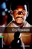 Oxford Bookworms Library: Cry Freedom: Level 6: 2,500 Word Vocabulary (Oxford Bookworms Library: Sta by 