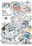 Ran and the Gray World, Vol. 4 (4) by 