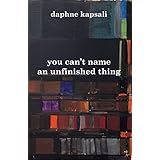 you can't name an unfinished thing