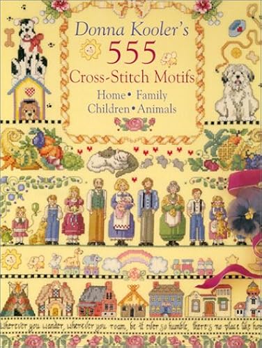 Download Donna Kooler's 555 Cross-Stitch Motifs: Home, Family, Children, Animals PDF