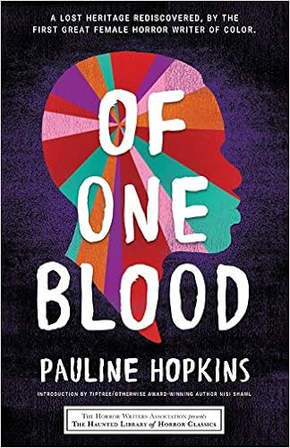 Of One Blood: Or, The Hidden Self by Pauline Hopkins