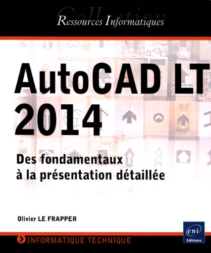AutoCAD LT 2014 - Des fondamentaux à la présentation détaillée by (Paperback)