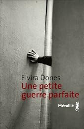 Une  petite guerre parfaite