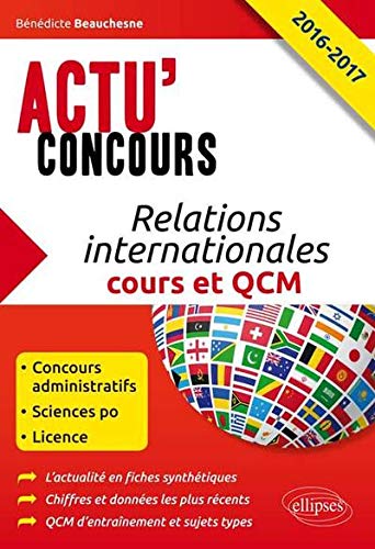 Relations internationales - Cours et QCM - 2016-2017 (Actu concours) by Bénédicte Beauchesne