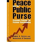 Peace and the Public Purse: Economic Policies for Postwar Statebuilding
