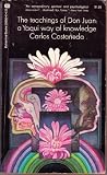 The Teachings of Don Juan: a Yaqui Way of Knowledge by Carlos Castaneda (1973-11-05)