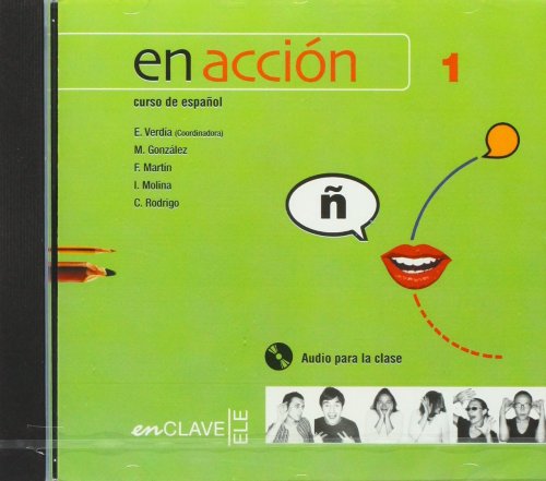 En Accion 1 Audio para la clase 1 / CD (Spanish Edition), by Elena Verdia, Marisa Gonzalez, Felipe Martin, Inma Molina, Conchi Rodrigo