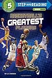 Basketball's Greatest Players (Step-Into-Reading, Step 5)