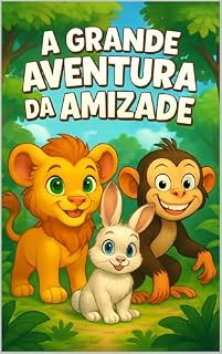 Livro A grande aventura da amizade (As aventura de Léo, Bela e Tito.)