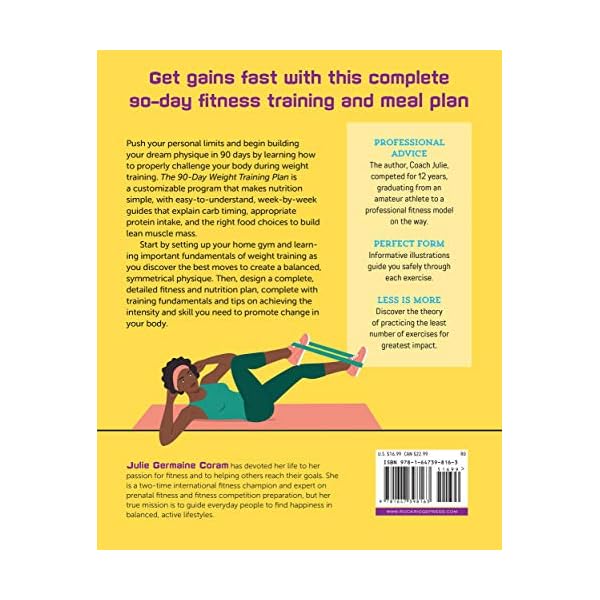 The 90-Day Weight Training Plan: An Effective Workout and Nutrition Program to Build Muscle and Maximize Energy