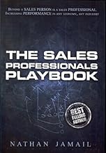 The Sales Professionals Playbook: Beyond a Sales Person is a Sales Professional (The Playbook Series)