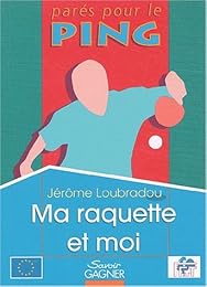 Ma  raquette et moi