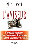 L'aviseur : Un document fascinant sur la chasse aux trafiquants de drogue by 