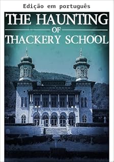 Livro A assombração da Escola Thackery (Uma empolgante série de mistério de casas assombradas Livro 14)