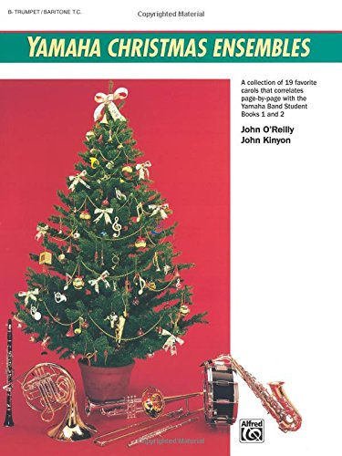 Yamaha Christmas Ensembles: B Flat Trumpet, Baritone T.C. (Yamaha Band Method)