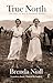 True North: The Story of Mary and Elizabeth Durack by Brenda Niall