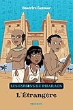L'Étrangère (Les espions de pharaon) (French Edition) by