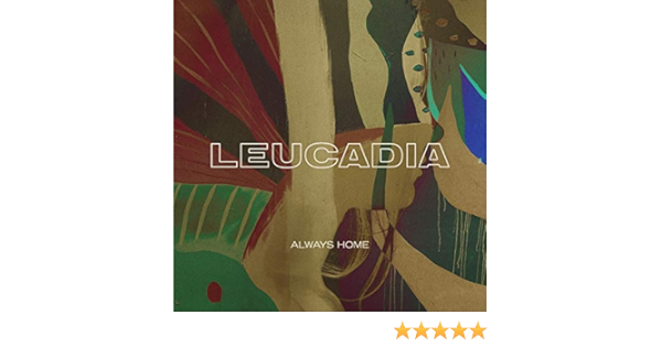 Always Home By Leucadia On Amazon Music Amazon Com