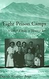 Eight Prison Camps: A Dutch Family in Japanese Java (Ohio RIS Southeast Asia Series) by 
