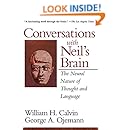 Conversations With Neil's Brain: The Neural Nature Of Thought And Language