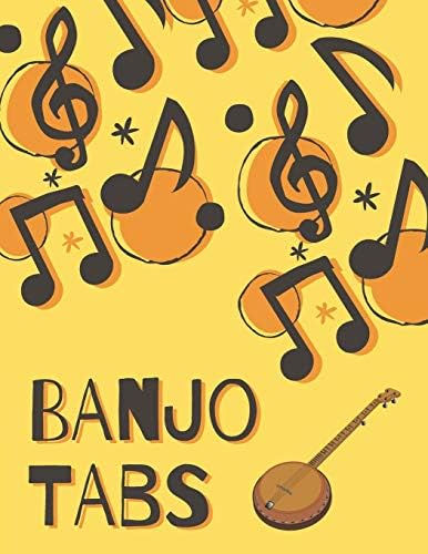 Banjo Tabs: Beautiful Banjo Tablature Songbook to Write in: Write Down Your own Banjo Music! | Yellow & Orange Blank Sheet Music Notebook: Learn How ... | Banjo Tablature Blank Sheet Music Paper