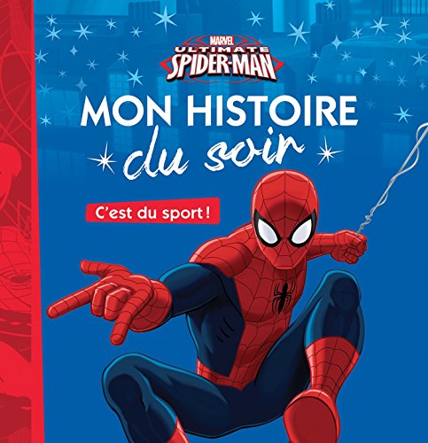 C'est du sport, SPIDERMAN MON HISTOIRE DU SOIR " Toddler Bedtime Story "