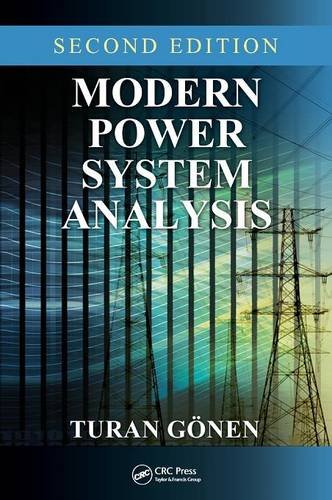 Modern Power System Analysis, Second Edition, by Turan Gonen