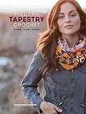 Modern Tapestry Crochet: Techniques, Projects, Adventure by 