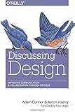 Discussing Design: Improving Communication and Collaboration through Critique