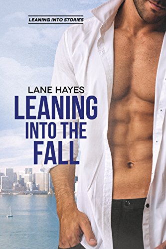 Leaning Into the Fall (Leaning Into Series Book 2) by [Hayes, Lane]