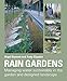Rain Gardens: Managing Water Sustainably in the Garden and Designed Landscape