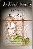 Paperback An Allagash Haunting-the Story of Emile Camile Book