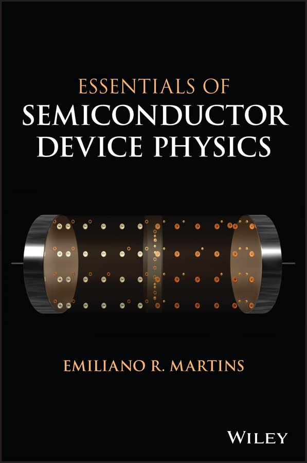 Essentials of Semiconductor Device Physics Martins, Emiliano