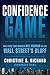 Confidence Game: How Hedge Fund Manager Bill Ackman Called Wall Street's Bluff (Bloomberg)