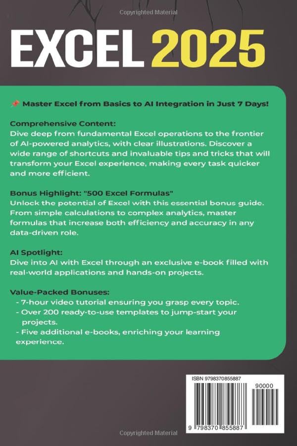 Excel: The Absolute Beginner's Guide to Maximizing Your Excel Experience for Maximum Productivity and Efficiency With all Formulas & Functions and Practical Examples