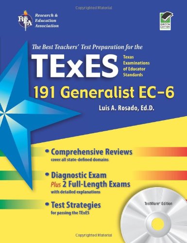 Texas TExES Generalist EC-6 (191) with CD-ROM (TExES Teacher Certification Test Prep) - Dr. Luis A. Rosado Ed.D.