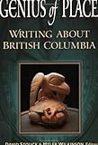 Front cover for the book Genius of Place: Writing About British Columbia by David Stouck