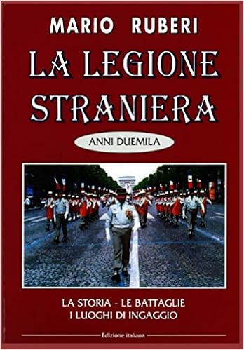La Legione Straniera: La storia, le battaglie, i luoghi di ingaggio La Legione Straniera: La storia, le battaglie, i luoghi di ingaggio