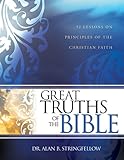 Great Truths of the Bible: 52 Lessons on Principles of the Christian Faith