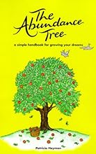 The Abundance Tree: A Simple Handbook for Growing Your Dreams