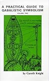 Image de A Practical Guide to Qabalistic Symbolism: On the Paths and the Tarot v. 2