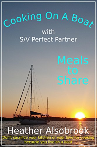 Cooking On A Boat Meals To Share Kindle Edition By - 