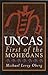 Uncas: First of the Mohegans by Michael Leroy Oberg