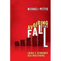 Avoiding the Fall: China's Economic Restructuring