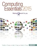 Computing Essentials 2015 Complete Edition (O'Leary)