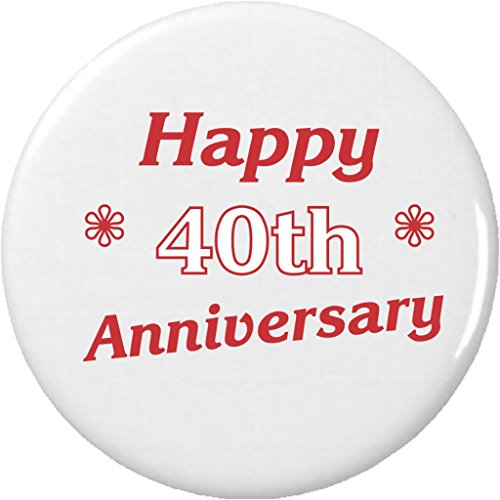 Happy 40th (Fortieth) Anniversary 2.25' Large Pinback Button Pin