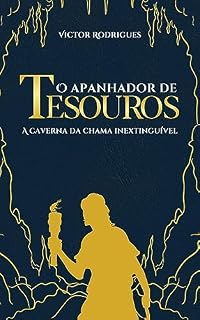 Livro O Apanhador de Tesouros: A caverna da chama inextinguível