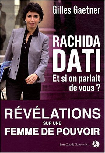 Rachida Dati, et si on parlait de vous ?