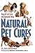 Natural Pet Cures: Dog & Cat Care the Natural Way by John Heinerman
